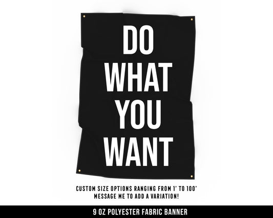 Do What You Want Cloth Banner - Home Gym Decor - Large Wall Art Quote - Motivational Fitness Sign Flag