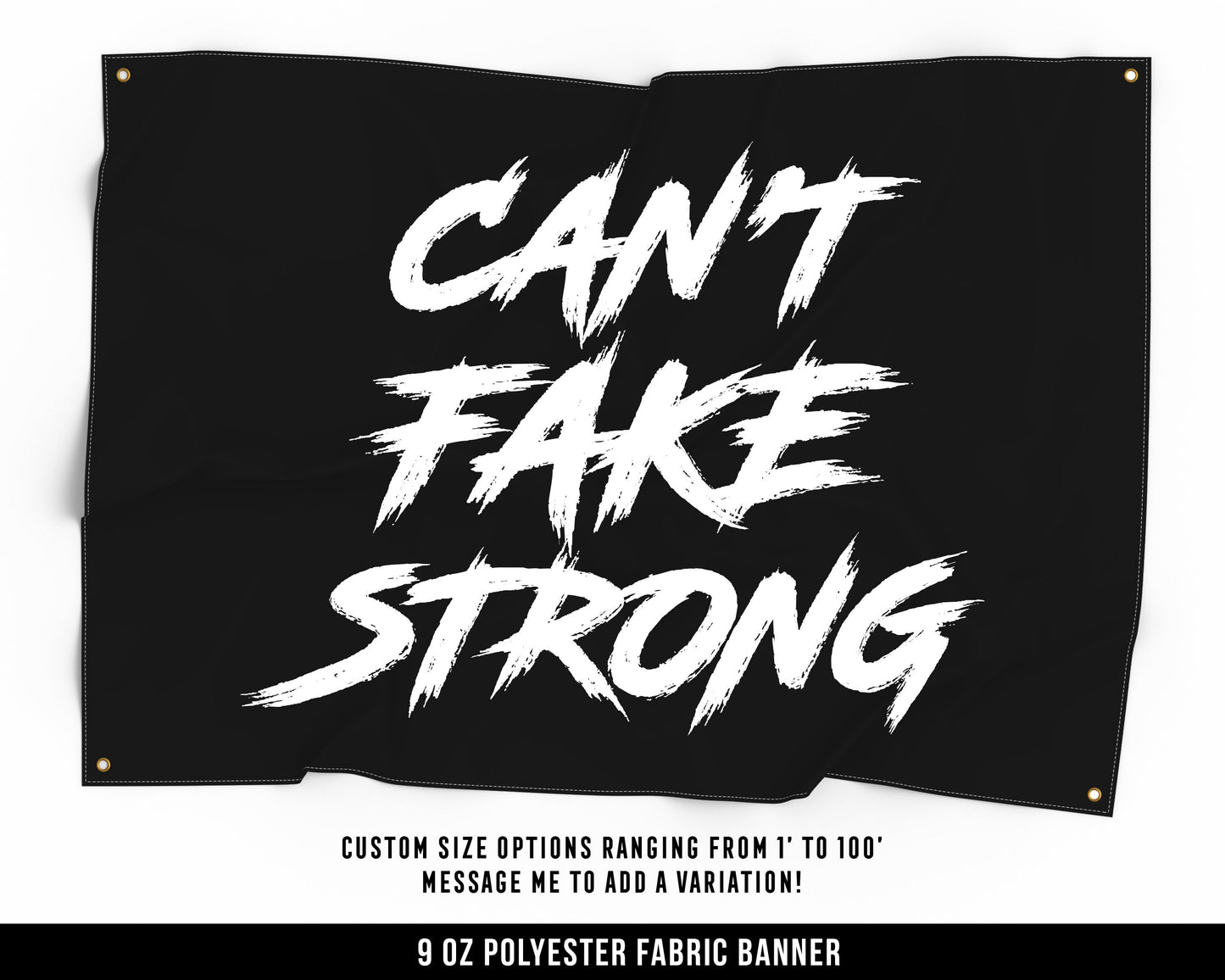 Can't Fake Strong Cloth Banner - Home Gym Decor - Large Wall Art Quote - Motivational Fitness Sign Flag