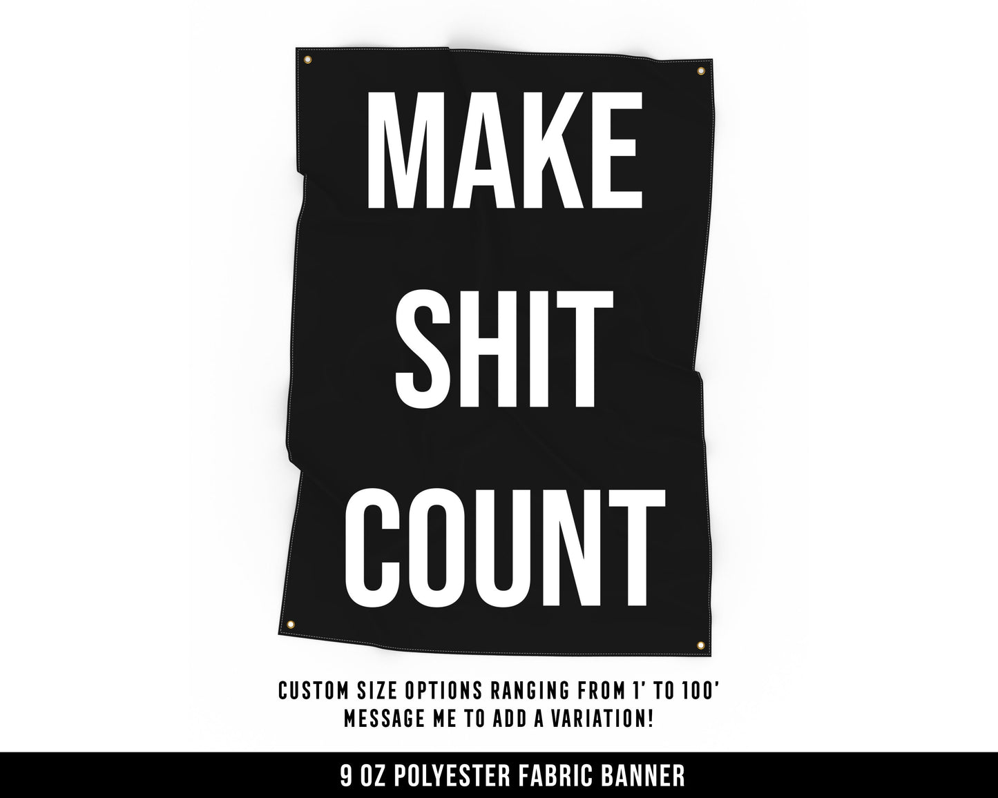 Make Shit Count Cloth Banner - Home Gym Decor - Large Wall Art Quote - Motivational Fitness Sign Flag