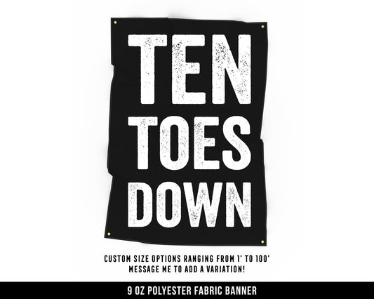 Ten Toes Down Cloth Banner - Home Gym Decor - Large Wall Art Quote - Motivational Fitness Sign Flag