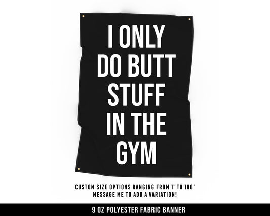 Butt Stuff Cloth Banner - Home Gym Decor - Large Wall Art Quote - Motivational Fitness Sign Flag Funny