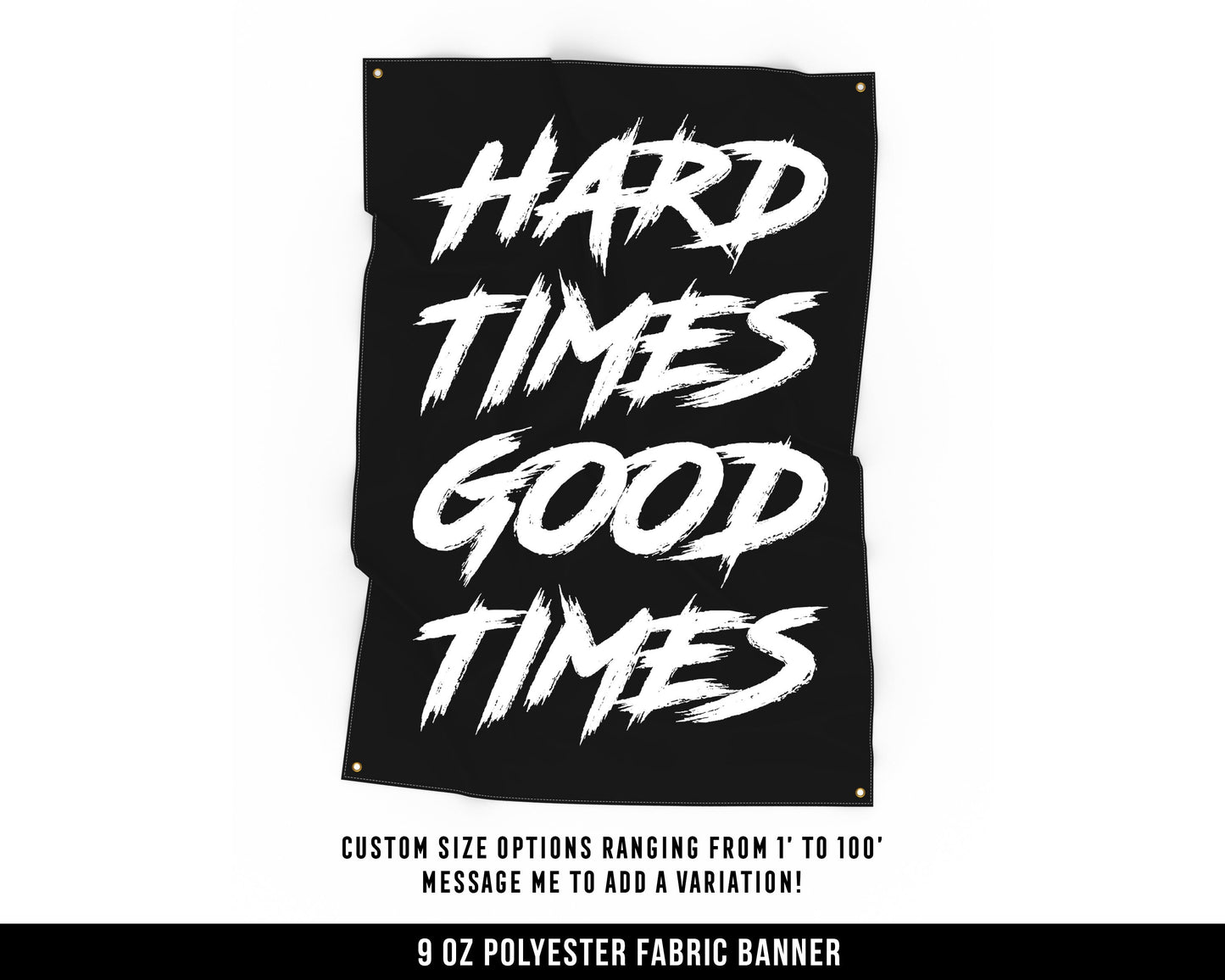 Hard Times Cloth Banner - Home Gym Decor - Large Wall Art Quote - Motivational Fitness Sign Flag