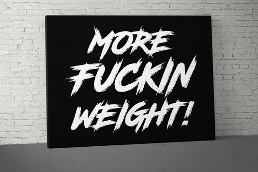 More Fuckin Weight Canvas - Home Gym Decor - Large Motivational Quote Wall Art - Weightlifting Fitness Training - Garage Basement