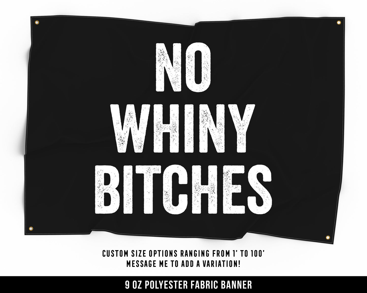 No Whiny Bitches Cloth Banner - Home Gym Decor - Large Wall Art Quote - Motivational Fitness Sign Flag