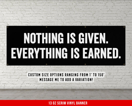 Nothing Is Given Banner - Motivational Home Gym Decor - Large Quote Wall Art - Weightlifting - Inspirational - Minimalism