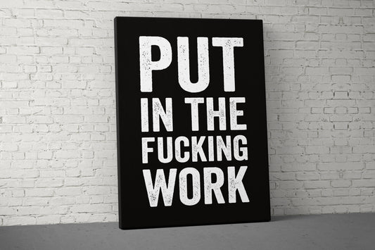 Put In The Work Canvas - Home Gym Decor - Motivational Wall Art - Weightlifting Fitness - Workout Sign