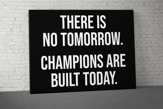 There Is No Tomorrow Canvas - Home Gym Decor - Large Quote Wall Art - Weightlifting Fitness - Motivational Sign