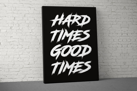 Hard Times Canvas - Home Gym Decor - Large Quote Wall Art - Weightlifting Fitness Sign