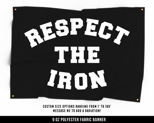 Respect The Iron Cloth Banner - Home Gym Decor - Large Wall Art Quote - Weightlifting Motivational Sign Flag