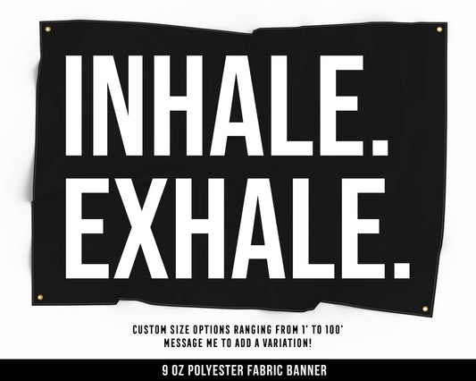 Inhale Exhale Cloth Banner - Home Gym Decor - Large Wall Art Quote - Motivational Sign Flag