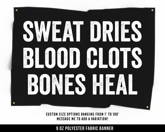 Sweat Dries Blood Clots Cloth Banner - Home Gym Decor - Office Wall Art - Motivational Quotes - Strength Training - Large Format