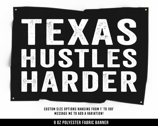 Texas Hustles Harder Cloth Banner - Home Gym Decor - Large Wall Art Quote - Motivational Texan Sign Flag