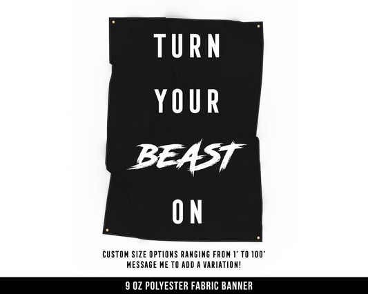 Turn Your Beast On Cloth Banner - Home Gym Decor - Large Wall Art Quote - Motivational Fitness Sign Flag