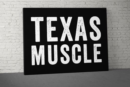 Texas Muscle Canvas - Home Gym Decor - Large Quote Wall Art - Weightlifting Fitness - Texan Motivational