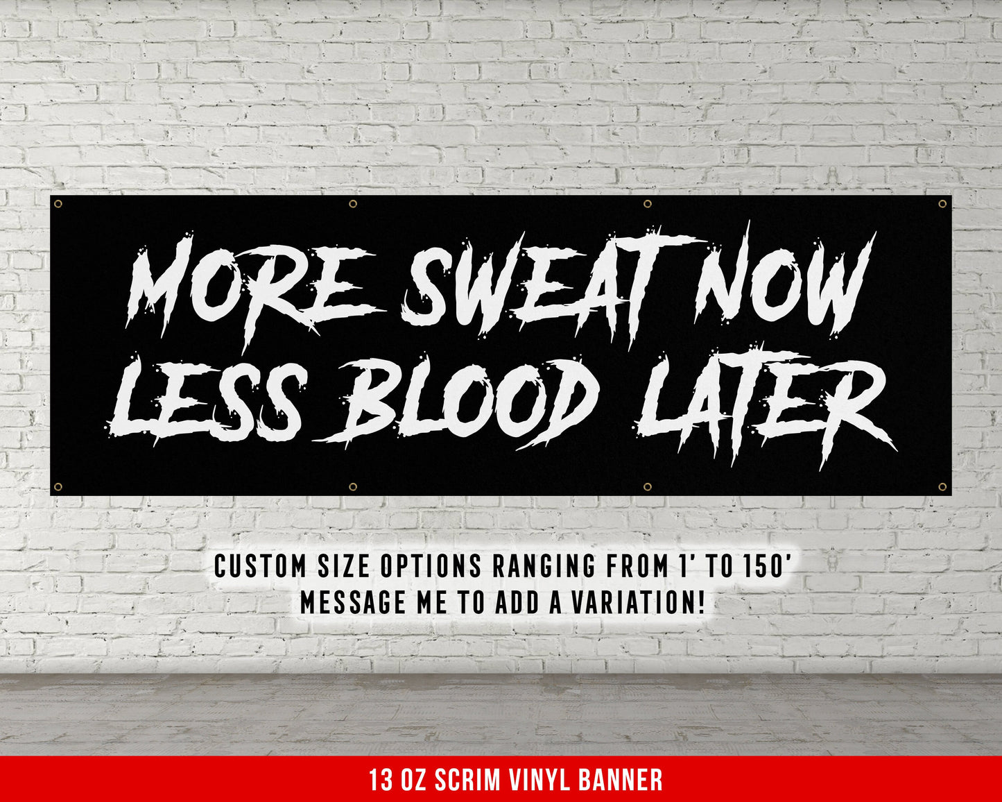 More Sweat Less Blood Banner - Home Gym Decor - Large Quote Wall Art - Fitness Training - Motivational Inspirational