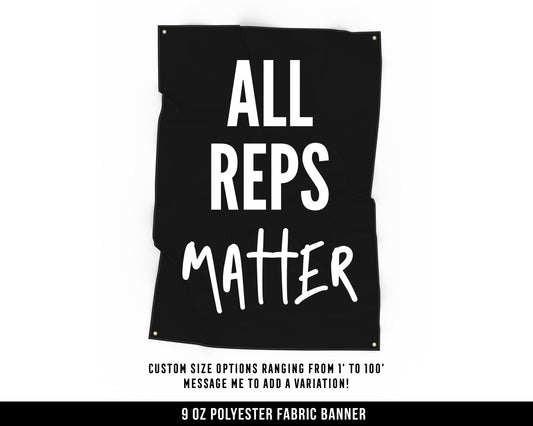 All Reps Matter Cloth Banner - Home Gym Decor - Large Wall Art Quote - Motivational Fitness Sign Flag