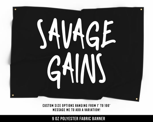 Savage Gains Cloth Banner - Home Gym Decor - Large Wall Art Quote - Motivational Fitness Sign Flag