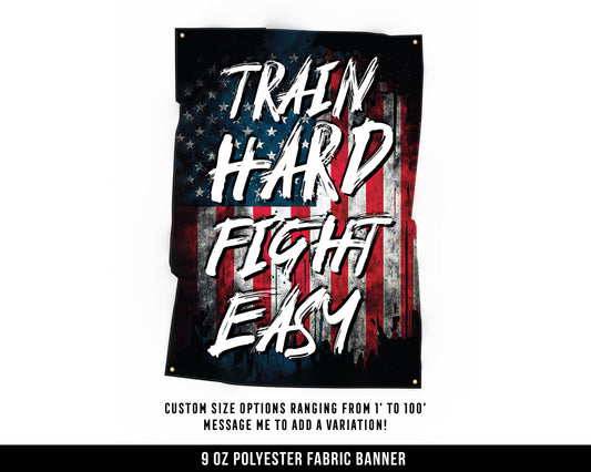 Train Hard Fight Easy Cloth Banner - Home Gym Decor - Large Wall Art Quote - Weightlifting Workout - USA