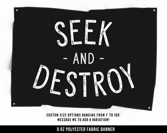 Seek Destroy Cloth Banner - Home Gym Decor - Large Wall Art Quote - Motivational Sign Flag