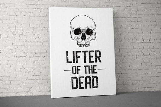 Lifter Of The Dead Canvas - Home Gym Decor - Large Quote Wall Art - Weightlifting Fitness Sign - Skull