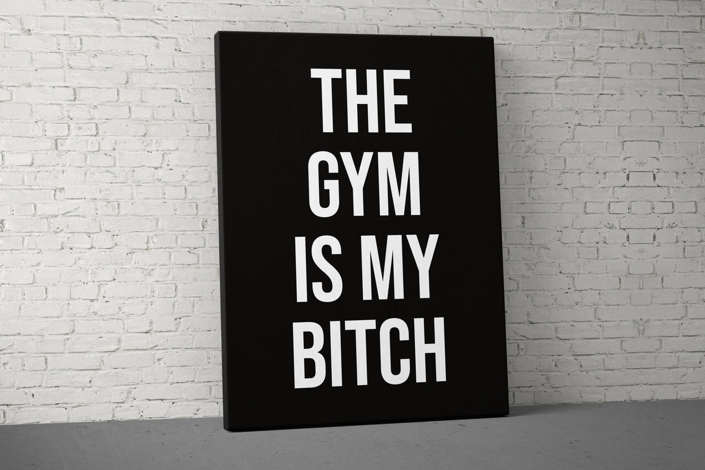 The Gym Is My Bitch Canvas - Home Gym Decor - Large Quote Wall Art - Weightlifting Fitness Sign