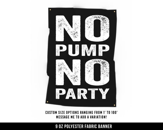 No Pump No Party Cloth Banner - Home Gym Decor - Office Wall Art - Motivational Quotes - Strength Training - Large Format