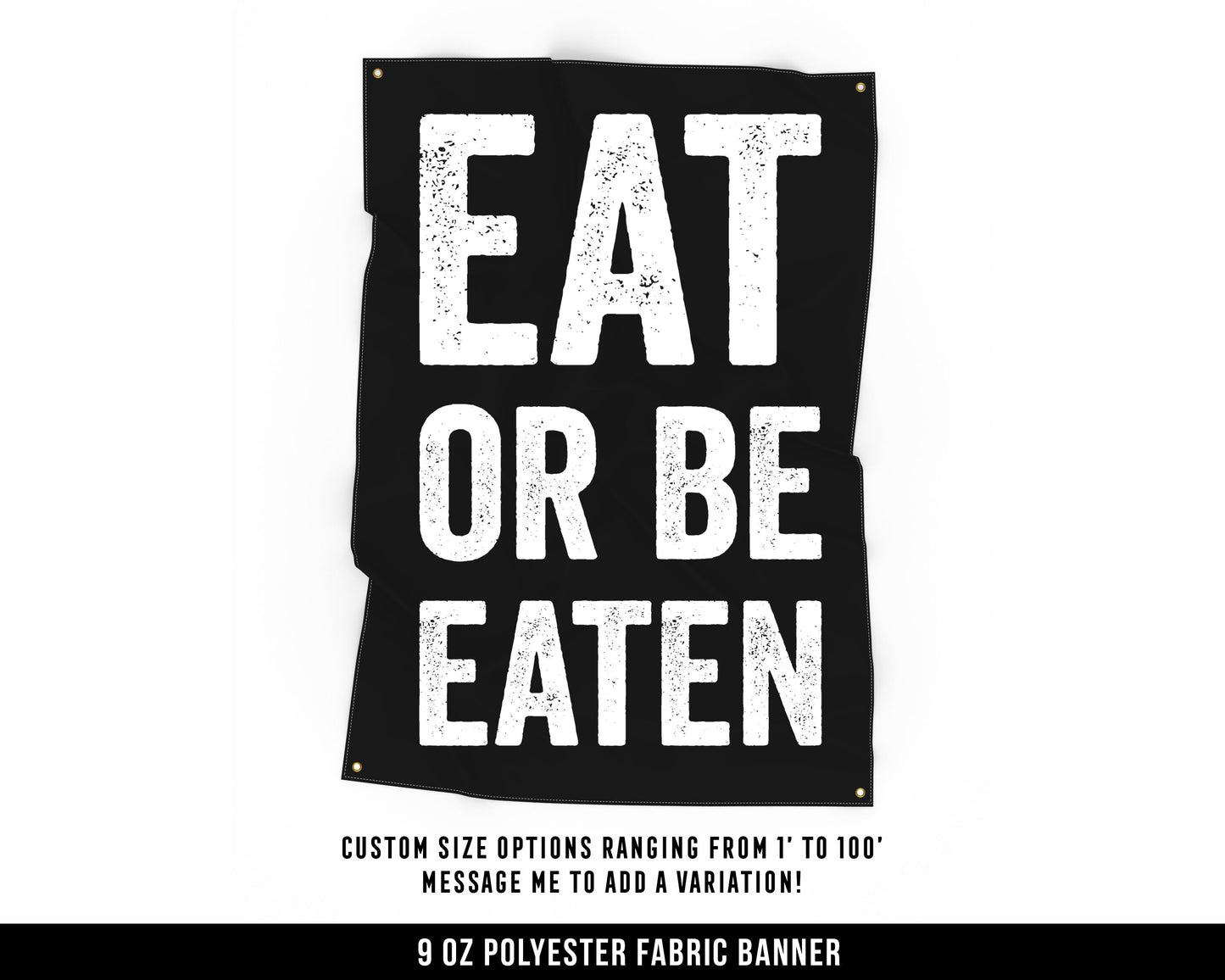 Eat Or Be Eaten Cloth Banner - Home Gym Decor - Large Wall Art Quote - Motivational Fitness Sign Flag