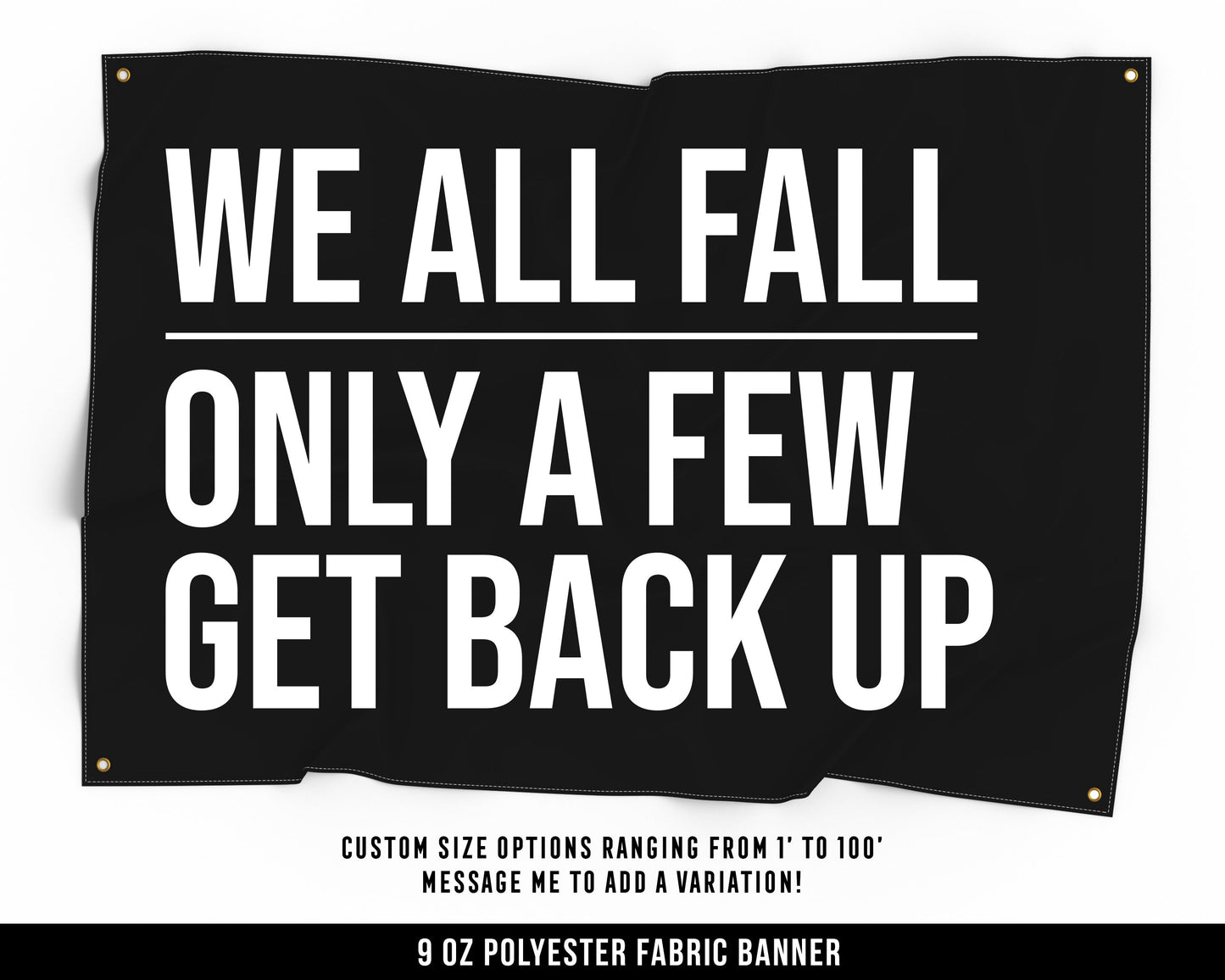 We All Fall Cloth Banner - Home Gym Decor - Large Wall Art Quote - Motivational Fitness Sign Flag