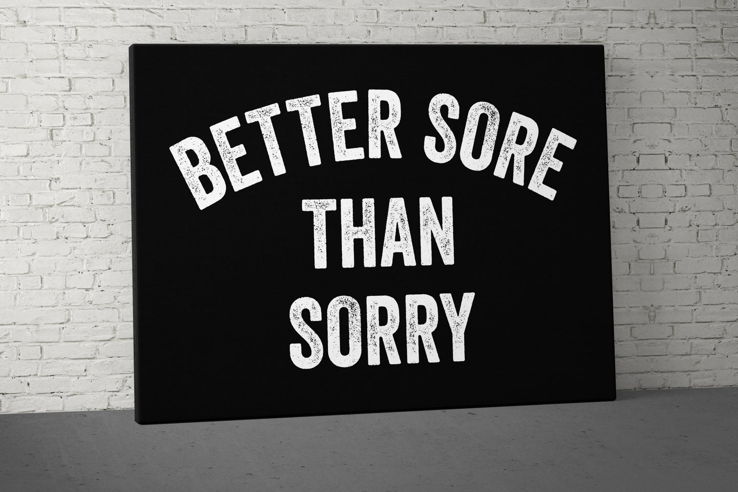 Better Sore Canvas - Home Gym Decor - Large Quote Wall Art - Weightlifting Fitness - Sports Inspiration Motivational