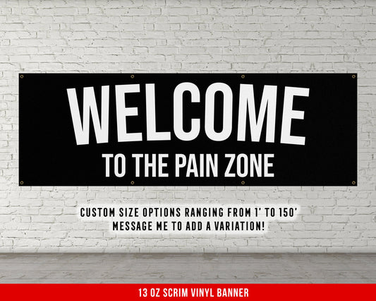 Welcome To The Pain Zone Banner - Weightlifting - Large Quote Wall Art - Motivational Home Gym Decor - Inspirational