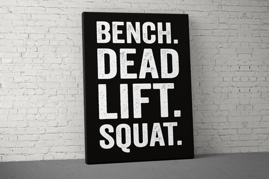 Bench Deadlift Squat Canvas - Home Gym Decor - Large Motivational Quote Wall Art - Weightlifting Fitness Training - Garage Basement