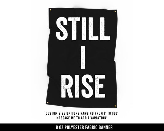 Still I Rise Cloth Banner - Home Gym Decor - Large Wall Art Quote - Motivational Fitness Sign Flag