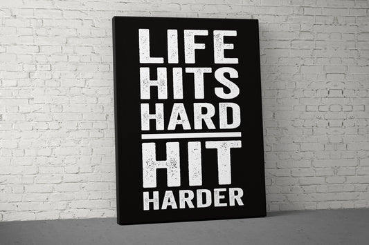 Life Hits Hard Canvas - Home Gym Decor - Large Motivational Office Wall Art - Garage Basement