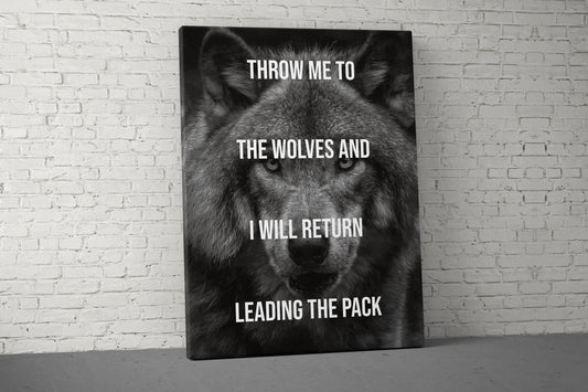 Throw Me To The Wolves Canvas - Home Gym Decor - Large Quote Wall Art - Office Inspiration