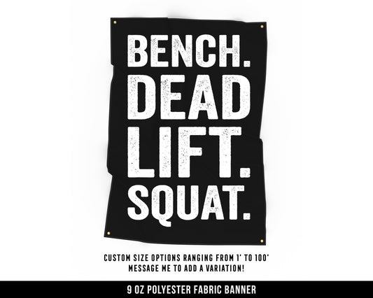 Bench Deadlift Squat Cloth Banner - Home Gym Decor - Large Wall Art Quote - Motivational Fitness Sign Flag