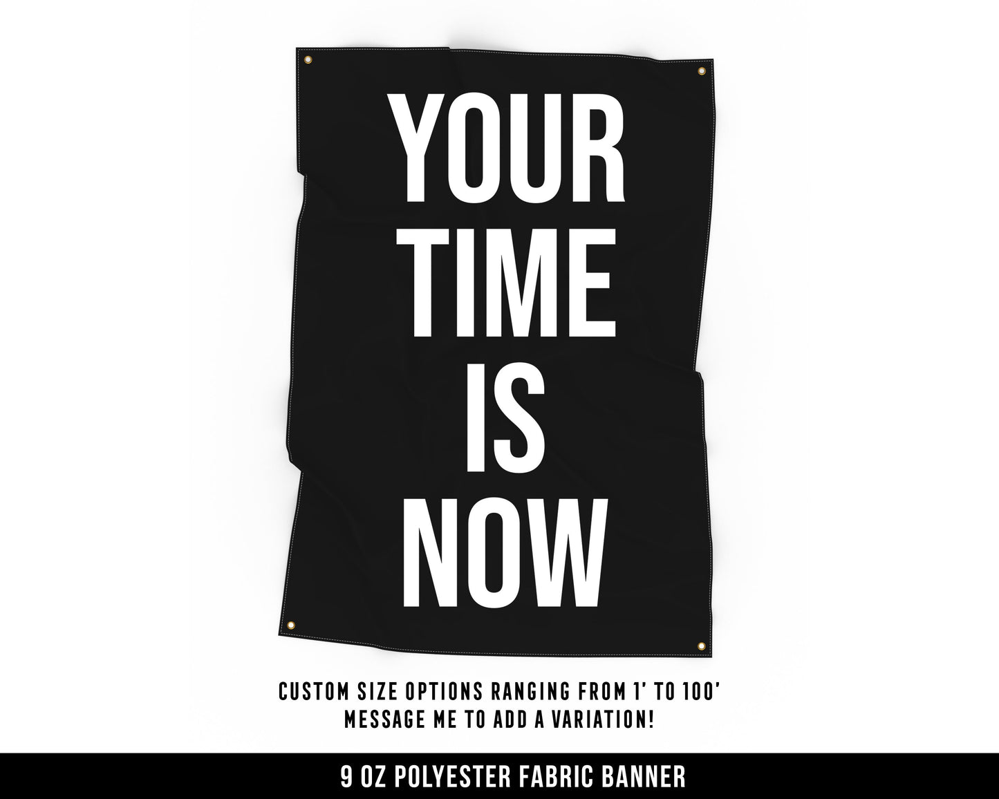 Your Time Is Now Cloth Banner - Home Gym Decor - Large Wall Art Quote - Motivational Fitness Sign Flag