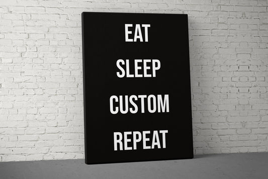 Eat Sleep Custom Canvas - Home Gym Decor - Large Motivational Quote Office Wall Art - Personalize