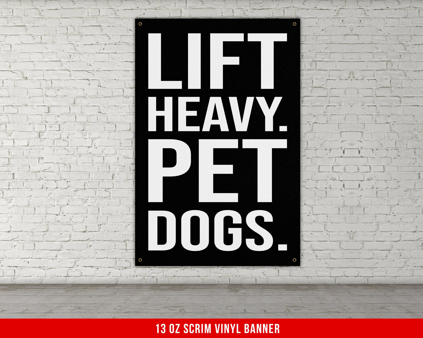 Lift Heavy Pet Dogs Banner - Gym Wall Art - Motivational Fitness Decor - Sports Gift Signs