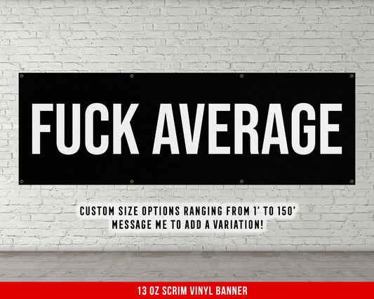 F*** Average Banner - Home Gym Wall Art - Motivational Fitness Decor - Sign - Sports Gifts