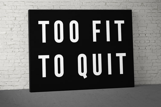 Too Fit Canvas - Home Gym Wall Art - Motivational Fitness Decor - Sign - Sports Gifts