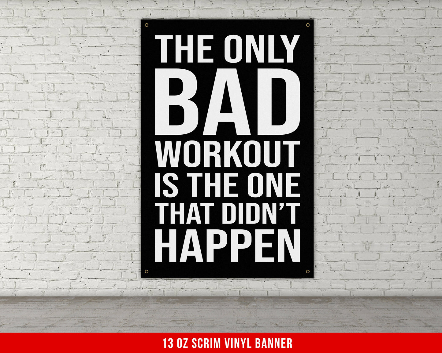 The Only Bad Workout Banner - Gym Wall Art - Motivational Fitness Decor - Sports Gift Signs