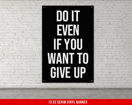 If You Want To Give Up Banner - Gym Wall Art - Motivational Fitness Decor - Sports Gift