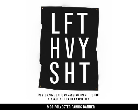 Lft Hvy Sht Cloth Banner - Home Gym Decor - Large Wall Art Quote - Weightlifting Workout Print