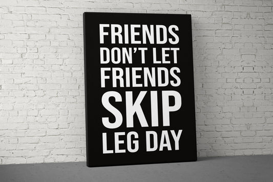 Friends Don't Let Friends Canvas - Home Gym Decor - Large Quote Wall Art - Weightlifting - Funny