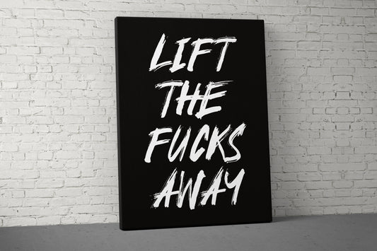 Lift Away Canvas - Home Gym Decor - Large Quote Wall Art - Weightlifting - Funny