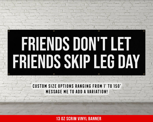 Friends Don't Let Friends Banner - Home Gym Wall Art - Motivational Fitness Decor - Sign - Sports Gifts