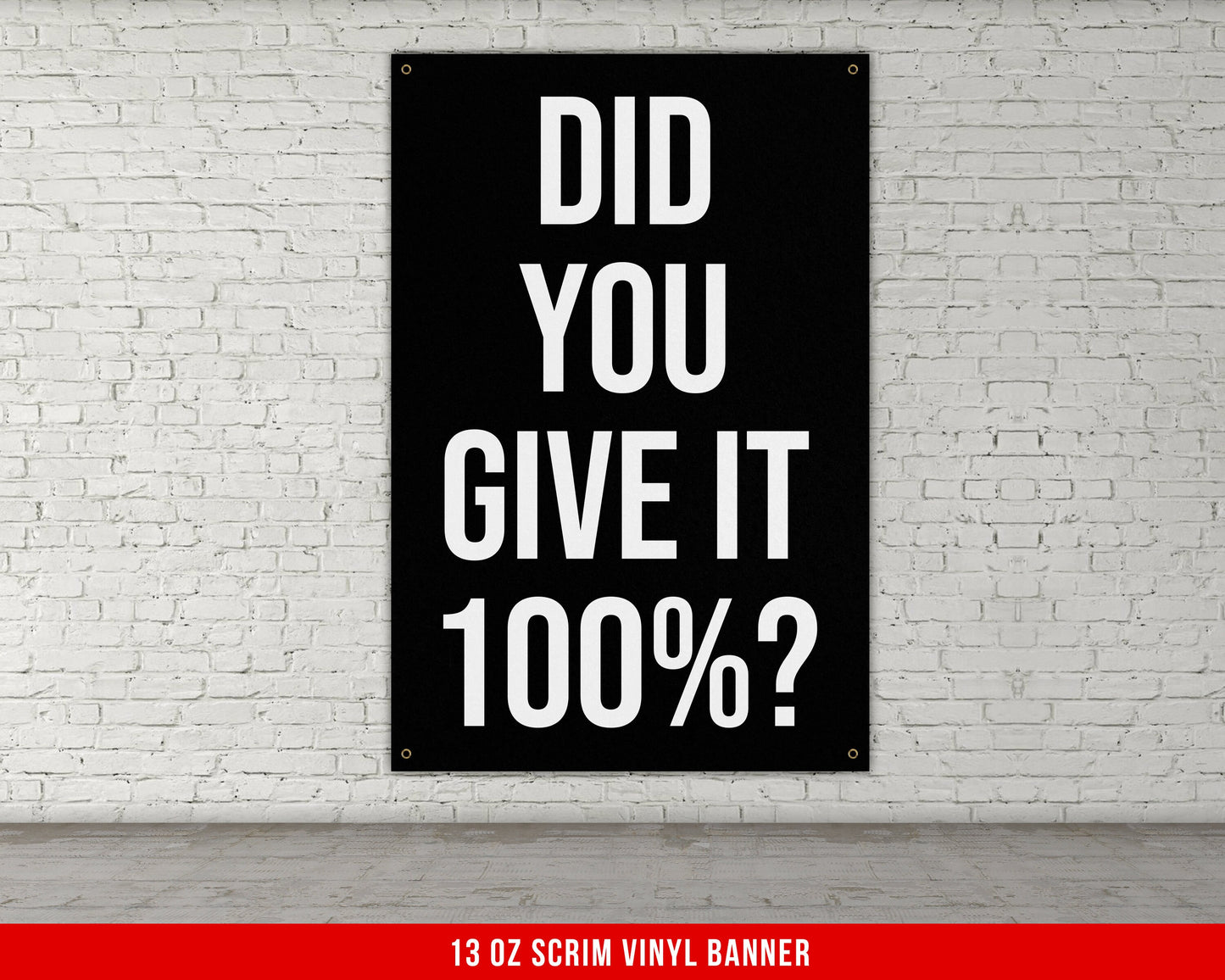 Did You Give It 100 Percent Banner - Gym Wall Art - Motivational Fitness Decor - Sports Gift