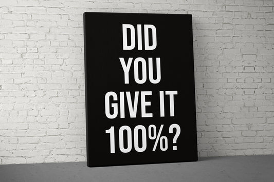 Give It 100 Percent Canvas - Home Gym Decor - Large Motivational Quote Wall Art - Weightlifting