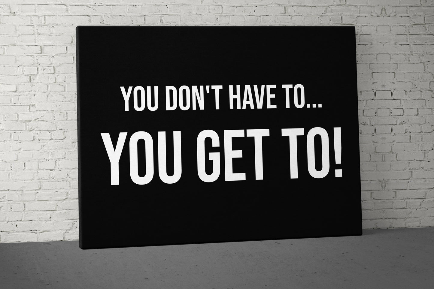 You Don't Have To Canvas - Home Gym Decor - Large Motivational Quote Wall Art - Weightlifting Sports