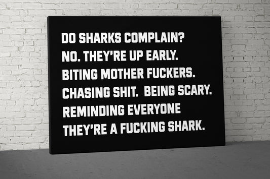 Do Sharks Complain Canvas - Home Gym Decor - Large Quote Wall Art - Weightlifting Fitness - Sports - Funny